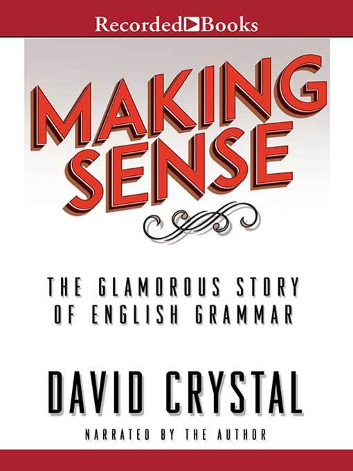 Title details for Making Sense by David Crystal - Wait list